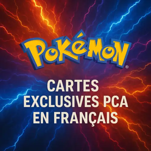 🔥 VENTE EXCLUSIVE – Cartes Pokémon PCA FR – Sélection Premium ! 🔥