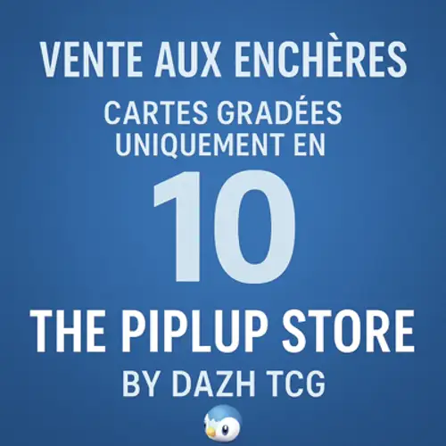 LES GRADÉES 10 DU « PIPLUP STORE » By Dazh_tcg