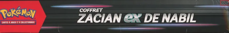 Coffret Zacian Ex de Nabil