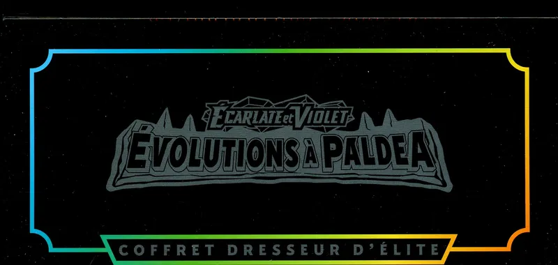 ETB EV2 Evolutions à Paldea